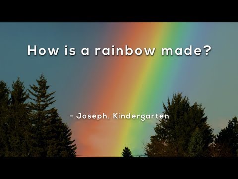 How is a rainbow made?