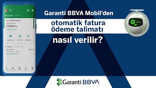 Garanti BBVA Mobil’den Otomatik Fatura Ödeme Talimatı Nasıl Verilir?