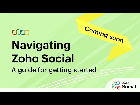 Navigating Zoho Social - A guide for getting started