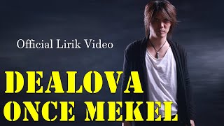 Download lagu Once Mekel - Dealova | Lirik mp3