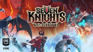 ⚔️ Seven Knights Re:Birth Trailer