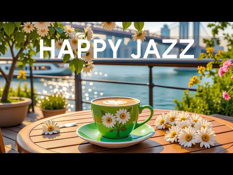 Happy Mood Coffee Jazz - Positive Jazz Music & Soft Spring Bossa Nova instrumental for Start the day