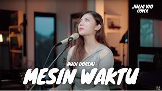 Download lagu MESIN WAKTU - BUDI DOREMI | JULIA VIO mp3 Download lagu MESIN WAKTU - BUDI DOREMI | JULIA VIO mp3