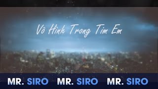 Hợp âm Vô Hình Trong Tim Em Mr. Siro