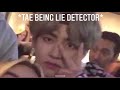 Taehyung Being Lie Detector