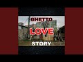 Ghetto Love Story