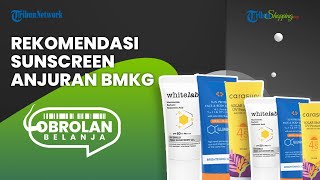 Cuaca Ekstrem, Pakai 3 Produk Sunscreen Rekomendasi BMKG untuk Perlindungan Maksimal