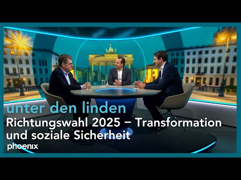 Richtungswahl 2025 – Transformation und soziale Sicherheit | #unterdenlinden