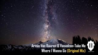 Armin Van Buuren & Vanvelzen - Take Me Where I Wanna Go