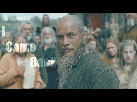 Ragnar Lothbrok || I Came Back