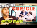 Fire Connor Price Cubicle OMV Ft Joe Gatto First Reaction