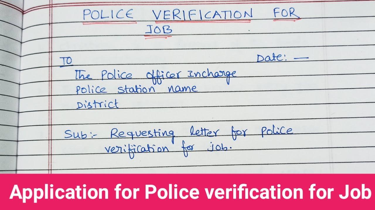 How to write an police verification application for job/How to write an application?letter to police