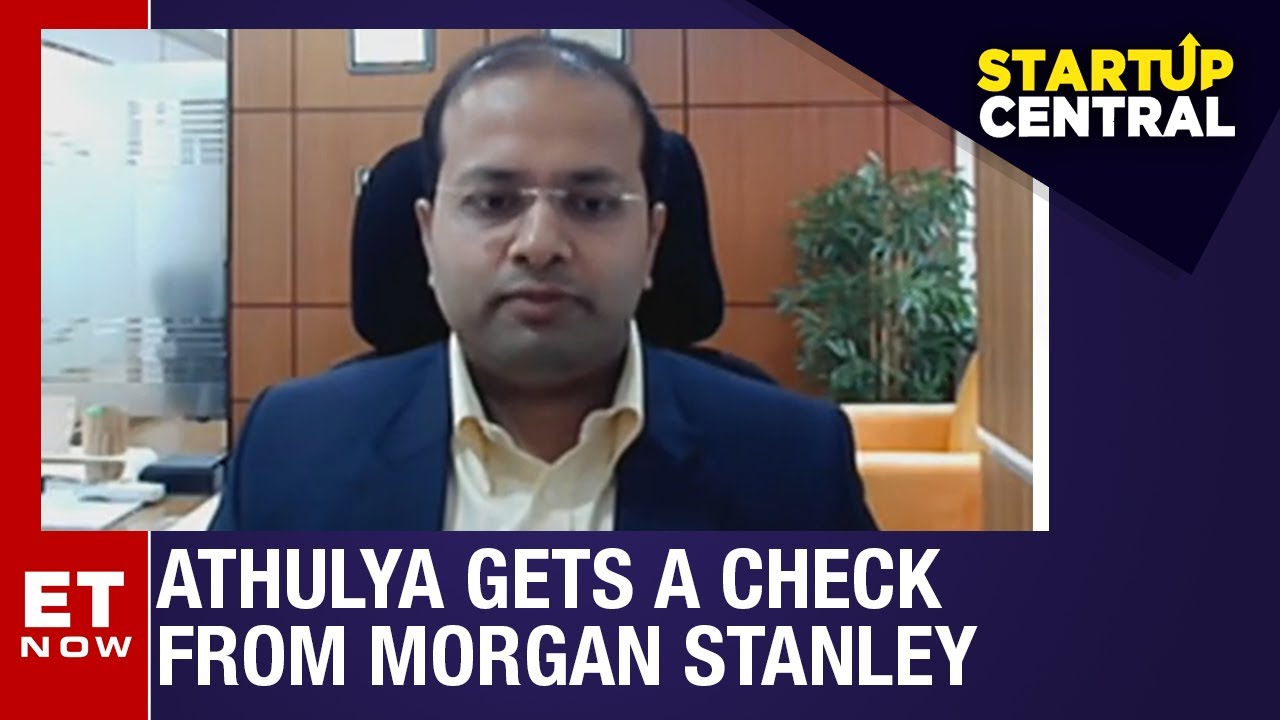 Senior Care Provider Athulya Gets A Cheque From Morgan Stanley | Startup Central | ET Now