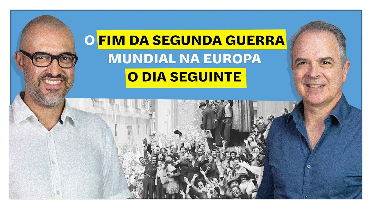 Fim da Segunda Guerra na Europa – o dia seguinte | E o Resto é História