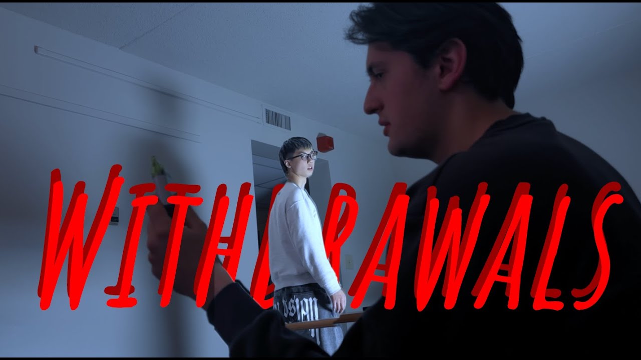 Withdrawals -- Short Film