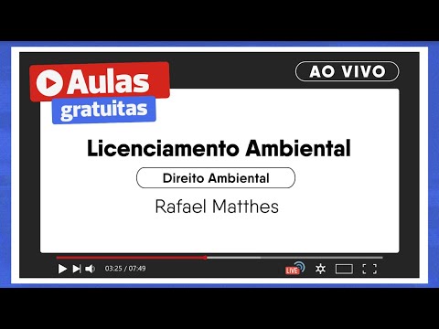 Aula de Licenciamento Ambiental | Curso para Magistratura - Prof Rafael Matthes