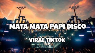 Download lagu DJ VIRAL MATA MATA PAPI DISCO FYP TIKTOK‼️Adit Sparky Nwrmxx FULLBASS mp3 Download lagu DJ VIRAL MATA MATA PAPI DISCO FYP TIKTOK‼️Adit Sparky Nwrmxx FULLBASS mp3