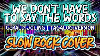Download lagu WE DONT HAVE TO SAY THE WORDS | TAGALOG VERSION | GERALD JOLING | ROCK COVER | LYRICS BY PAPAJAY mp3 Download lagu WE DONT HAVE TO SAY THE WORDS | TAGALOG VERSION | GERALD JOLING | ROCK COVER | LYRICS BY PAPAJAY mp3