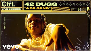 42 Dugg - 4 Da Gang (Live Session) | Vevo Ctrl