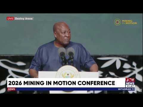 Mining in Motion Conference: Mahama sets 2030 deadline to end raw mineral ore exports from Ghana