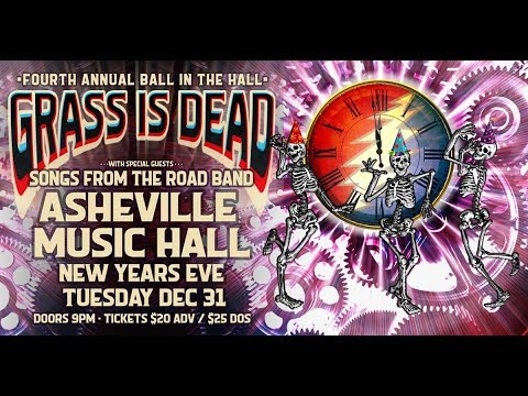 The Grass Is Dead - Ball in the Hall NYE @ Asheville Music Hall 12-31-2019