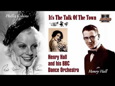 Henry Hall and BBC Dance Orchestra - It's The Talk Of The Town