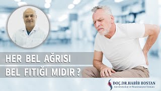 Her Bel Ağrısı Fıtık Mıdır ?