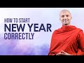 How To Start New Year Correctly | Buddhism In English