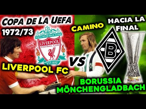 Copa de la UEFA 1972/73 -  LIVERPOOL FC - BORUSSIA MÖNCHENGLADBACH - Camino hacia la Final
