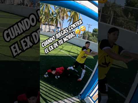 CUANDO JUEGAS contra el EX de tu NOVIA 🙄 #futbol #porterofutsal #soccer
