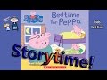 Storytime BEDTIME FOR PEPPA Read Aloud Story Time Bedtime Story Read Along Books
