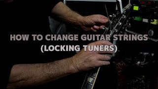 How To Change Guitar Strings On A Guitar With Locking Tuners