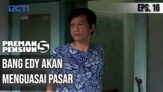Download lagu PREMAN PENSIUN 5 - Bang Edy Akan Menguasai Pasar mp3 Download lagu PREMAN PENSIUN 5 - Bang Edy Akan Menguasai Pasar mp3