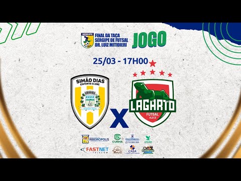 TAÇA SERGIPE DE FUTSAL 2023  -  SIMÃO DIAS X LAGARTO