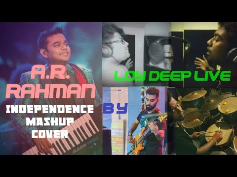 A. R. Rahman Mashup | Cover Music Video | Loy-Deep Live | Independence Day | Patriotic Bollywood