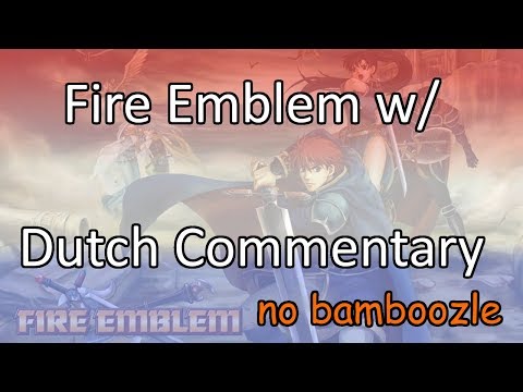 Fire Emblem with Dutch commentary