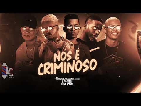 VITINHO DO RECIFE , MC LAIFINHO , MC ASSINHO , JL O ÚNICO E TIO  WILL - NOS É CRIMINOSO