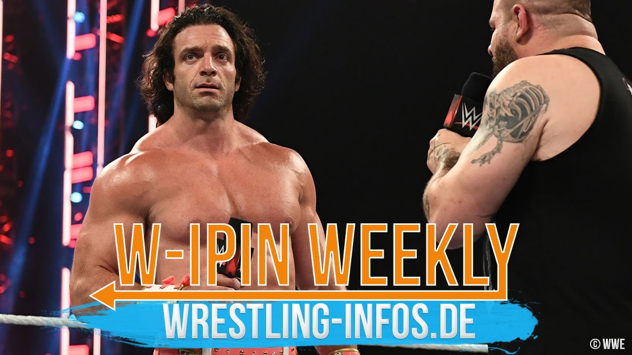 W-IPin Wrestling Weekly #174 – der Wrestling-Wochenrückblick auf WWE und den Rest der Welt
