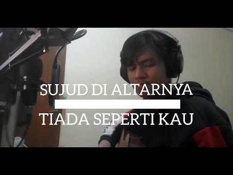 Sujud Di AltarNya Medley Tiada Seperti Kau | Cover Lagu Rohani Rico Way