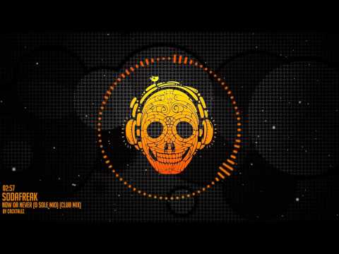 Sodafreak - Now Or Never (O Sole Mio) (Club Mix) | Cacktalez