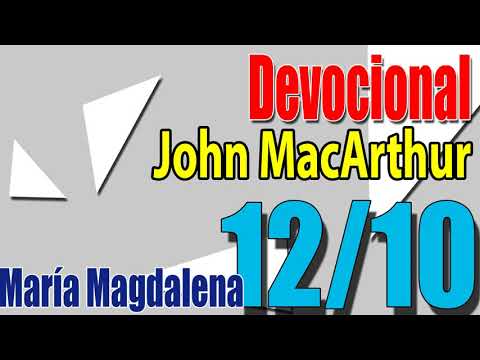 Devocional John MacArthur 12/10 - María Magdalena