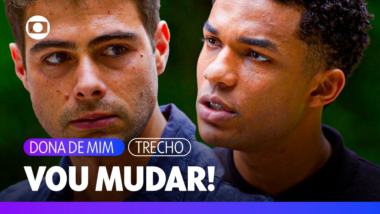 Davi diz a Samuel que precisa mudar, pois deve sua vida a Luisão! | Dona de Mim | TV Globo