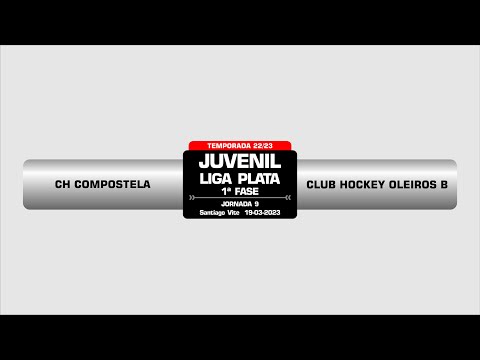CH COMPOSTELA - CLUB HOCKEY OLEIROS B l JUVENIL PLATA
