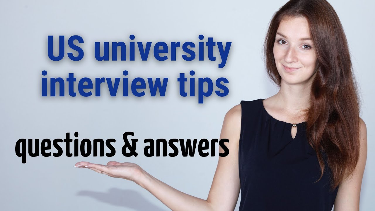 How to successfully pass the interview in the application process to a US university