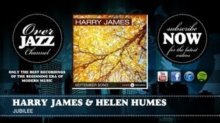 Harry James & Helen Humes - Jubilee