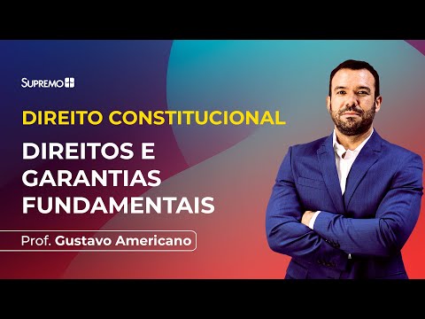 Fundamental Rights and Guarantees | Prof. Gustavo Americano