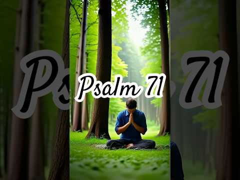Psalm 71 – A Prayer of Trust from Youth to Old Age #psalms