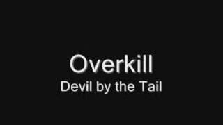 Overkill Devil by the Tail