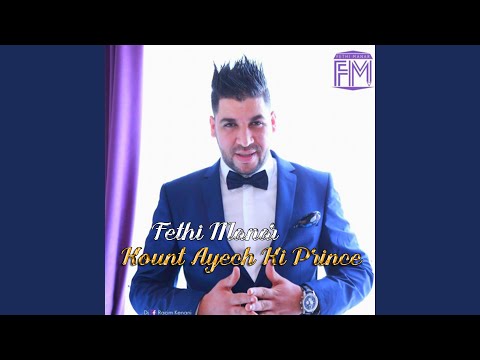 Cheb Fethi Manar | Kount Ayech Ki Prince