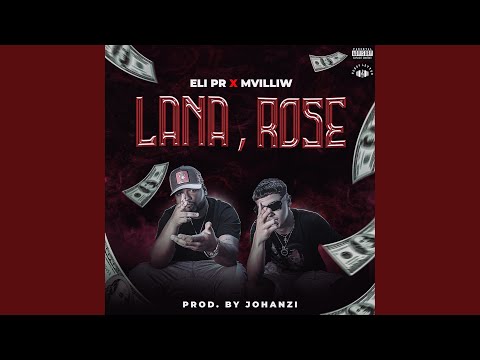 LANA, ROSE (feat. MvilliW)